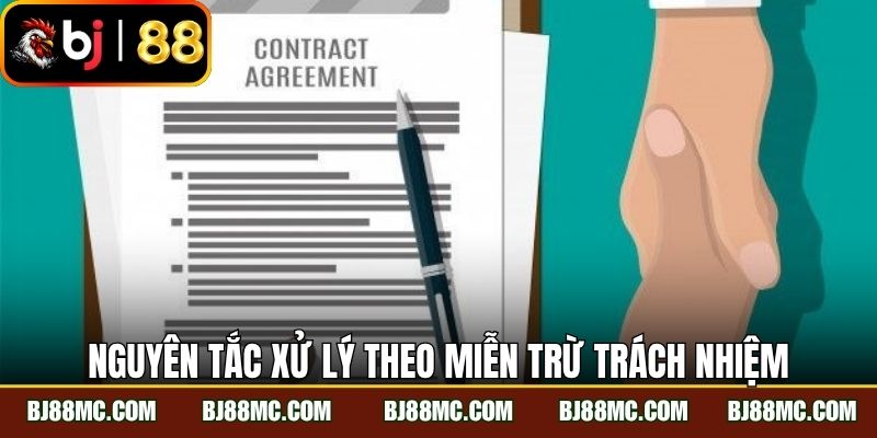 Nguyên tắc xử lý theo miễn trừ trách nhiệm 